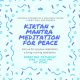 Join Us for Kirtan & Mantra Meditation for Peace Every 3rd Saturday